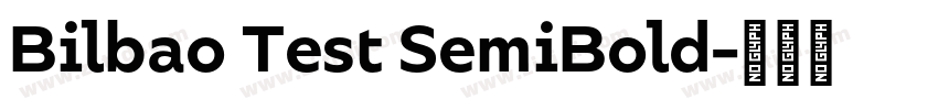 Bilbao Test SemiBold字体转换